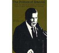 Politics of Scandal: Power and Process in Liberal Democracies