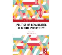 Politics of Sensibilities in Global Perspective
