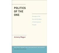 Politics of the One: Concepts of the One and the Many in Contemporary Thought (Political Theory and Contemporary Philosophy)