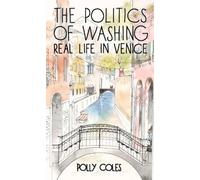 Politics of Washing : Real Life in Venice