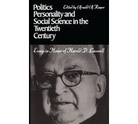 Politics, Personality, & Social Science in the Twentieth Century: Essays in Honor of Harold D. Lasswell (Emersion: Emergent Village resources for communities of faith)