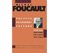 Politics, Philosophy, Culture: Interviews and Other Writings, 1977-1984