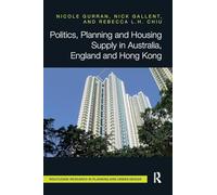 Politics, Planning and Housing Supply in Australia, England and Hong Kong (Routledge Research in Planning and Urban Design)