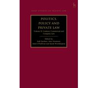 Politics, Policy and Private Law : Volume II: Contract, Commercial and Company Law