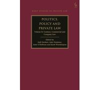 Politics, Policy and Private Law: Volume II: Contract, Commercial and Company Law (Hart Studies in Private Law)