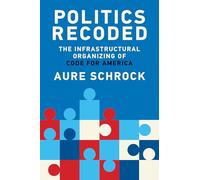 Politics Recoded: The Infrastructural Organizing of Code for America (Information Society)