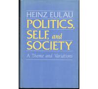 Politics, Self and Society: A Theme and Variations