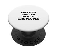 Politics Should Serve the People - Pro-Democracy Statement PopSockets Adhesive PopGrip