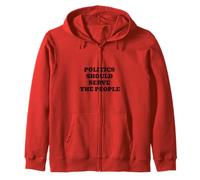 Politics Should Serve the People - Pro-Democracy Statement Zip Hoodie