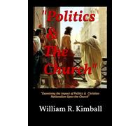 "Politics & The Church": "Examining the Impact of Politics and 'Christian Nationalism' Upon the Church"