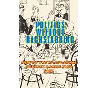 Politics Without Backstabbing: Mastering Influence, Integrity, and Strategy