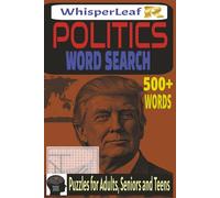 POLITICS Word Search Book: Puzzles for Adults, Seniors and Teens / Brain Games about Politics, Conservative, Democrats, Political Systems, Famous ... Vacations and Free Times / 6x9 Inches
