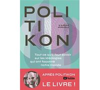 Politikon: Tout ce qu'il faut savoir des idéologies qui ont façonné notre monde