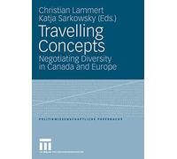 Politikwissenschaftliche Paperbacks Ser.: Travelling Concepts : Negotiating ...