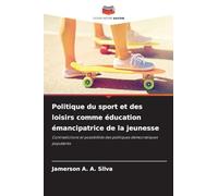 Politique du sport et des loisirs comme éducation émancipatrice de la jeunesse: Contradictions et possibilités des politiques démocratiques populaires