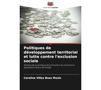 Politiques de développement territorial et lutte contre l'exclusion sociale: Analyse de la politique de promotion du commerce équitable à Poços de Caldas
