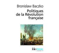 Politiques De LA Revolution Francaise: A35655 (Folio Histoire)
