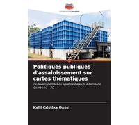Politiques publiques d'assainissement sur cartes thématiques: Le développement du système d'égouts à Balneário Camboriú - SC