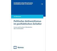 Politischer Antisemitismus im postfaktischen Zeitalter: Formen und Ursachen in Demokratien des 21. Jahrhunderts