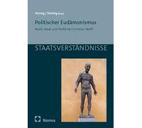 Politischer Eudämonismus: Recht, Staat und Politik bei Christian Wolff