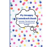 Polka dot My Snappy Comeback Book: Sarcasm: The only way we know how to express our feelings.