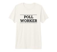 Poll Worker Election Day Volunteer Premium T-Shirt