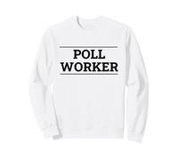 Poll Worker Election Day Volunteer Sweatshirt