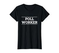 Poll Worker Precinct Volunteer Voting Day Value Graphic T-Shirt, Women, Black, XS