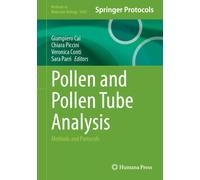Pollen and Pollen Tube Analysis : Methods and Protocols
