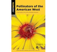 Pollinators of the American West: A Field Guide to Over 300 Invertebrate Pollinators