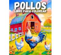 Pollos Libro para Colorear: Libro para colorear para aliviar el estrés para dueños de pollos, Regalos de pollo para amantes de los pollos, Libro para colorear de granjas para adultos