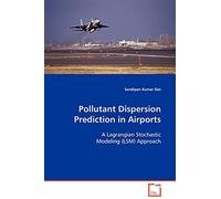 Pollutant Dispersion Prediction in Airports: A Lagrangian Stochastic Modeling (LSM) Approach