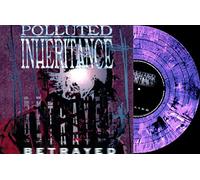 Polluted Inheritance - Betrayed [VINYL]