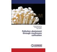 Pollution abatement through mushroom cultivation