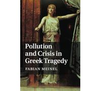 Pollution and Crisis in Greek Tragedy