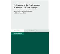Pollution and the Environment in Ancient Life and Thought: 36 (Geographica Historica)