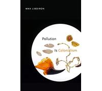 Pollution Is Colonialism