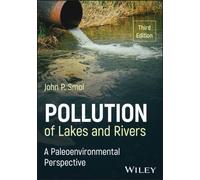 Pollution of Lakes and Rivers : A Paleoenvironmental Perspective