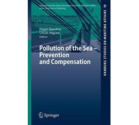 Pollution of the Sea - Prevention and Compensation.by Basedow, Magnus New<|