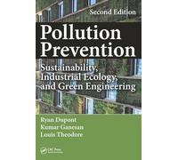 Pollution Prevention: Sustainability, Industrial Ecology, and Green Engineering, Second Edition