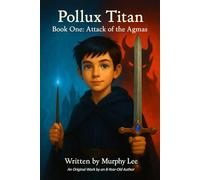 Pollux Titan: Book One: Attack of the Agmas (Pollux Titan (#1))