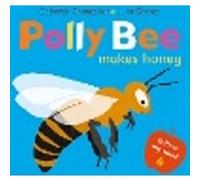 Polly Bee Makes Honey