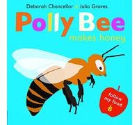 Polly Bee Makes Honey: (Follow My Food)