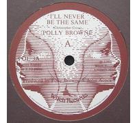 Polly Brown - I'll Never Be The Same-7" 45