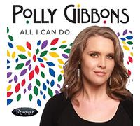 Polly Gibbons - All I Can Do