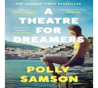 Polly Samson A Theatre for Dreamers : The Sunday Times bestseller Paperback Book Polly Samson Multicolor