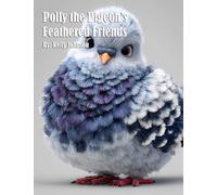 Polly the Pigeon's Feathered Friends