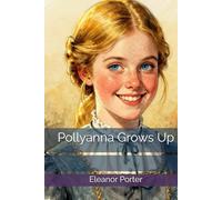 Pollyanna Grows Up