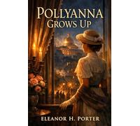 Pollyanna Grows Up
