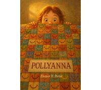 Pollyanna: New Illustrated